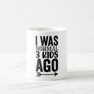 I Was Normal 3 Kids Ago Coffee Mug