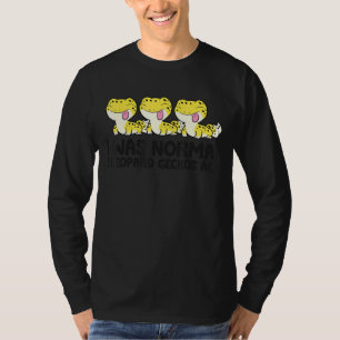 I Was Normal 3 Leopard Geckos Ago Pet Leopard Geck T-Shirt