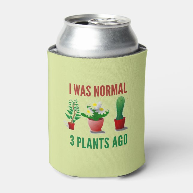 I Was Normal 3 Plants Ago Gardening  Can Cooler (Can Front)