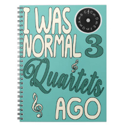 I WAS NORMAL 3 QUARTETS AGO WITH PITCHPIPE NOTEBOOK