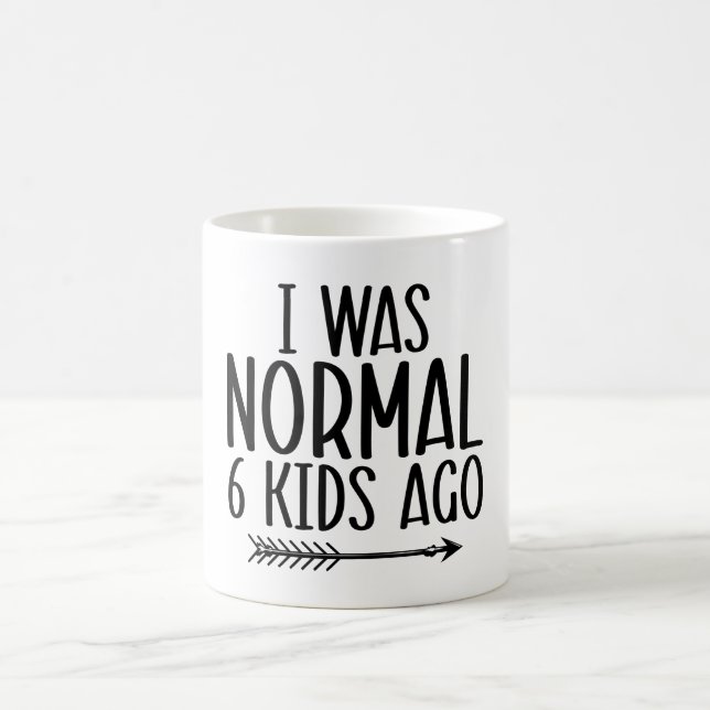 I Was Normal 6 Kids Ago Funny Mum Coffee Mug (Center)