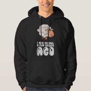 I Was Normal A Few Sheeps Ago Hoodie