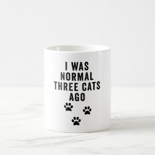 I Was Normal Three Cats Ago Coffee Mug