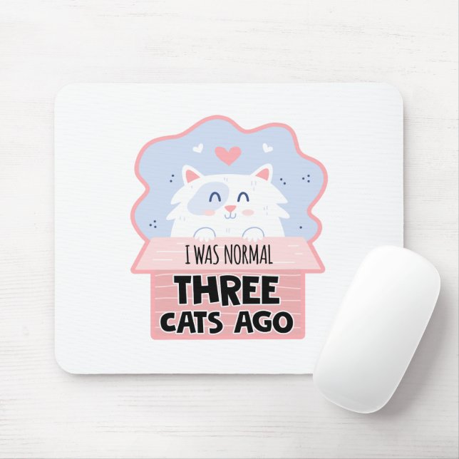 I Was Normal Three Cats Ago Mouse Mat (With Mouse)