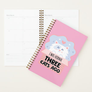 I Was Normal Three Cats Ago Planner
