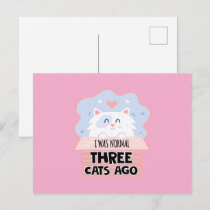 I Was Normal Three Cats Ago Postcard