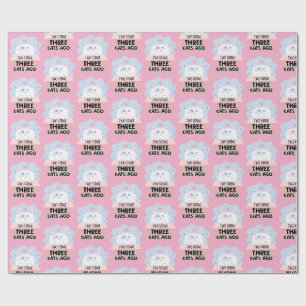 I Was Normal Three Cats Ago Wrapping Paper