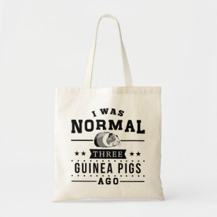 I Was Normal Three Guinea Pigs Ago Tote Bag