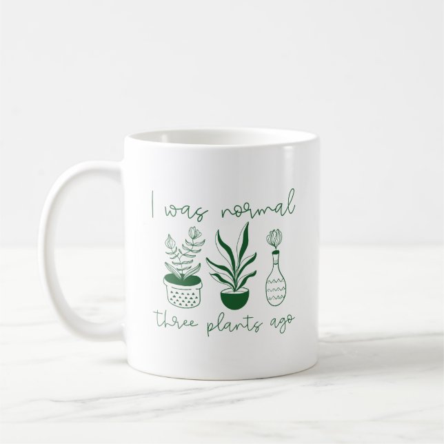I Was Normal Three Plants Ago Coffee Mug (Left)