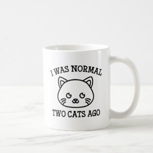 I Was Normal Two Cats Ago Coffee Mug