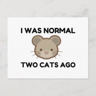 I Was Normal Two Cats Ago Postcard