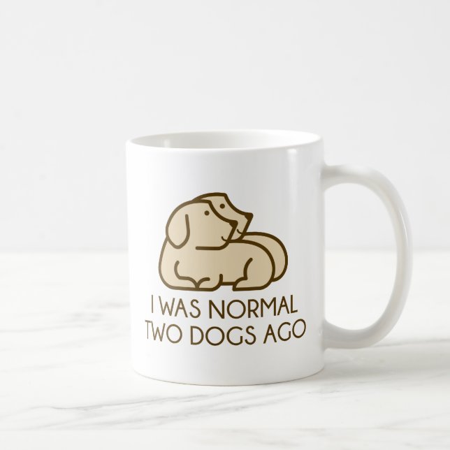 I Was Normal Two Dogs Ago Coffee Mug (Right)