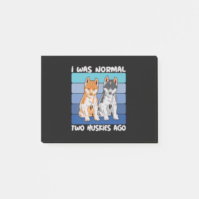 I Was Normal Two Huskies Ago | Shiba Dog Post-it Notes (Front)