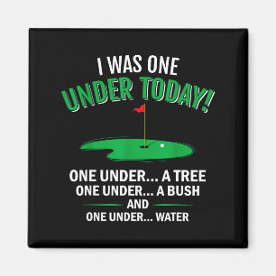I was one under funny golf lover golfer gift magnet