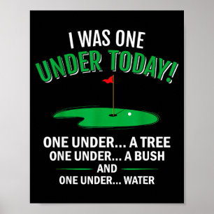 I was one under funny golf lover golfer gift poster