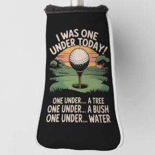 I Was One Under Today Golf Lover Golfer Golfing  Head Cover