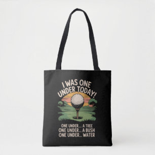 I Was One Under Today Golf Lover Golfer Golfing  Tote Bag