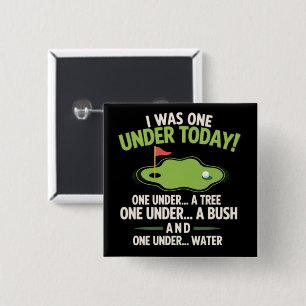 I Was One Under Today Golfer Golf Lover Golfing  15 Cm Square Badge