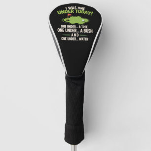 I Was One Under Today Golfer Golf Lover Golfing  Head Cover
