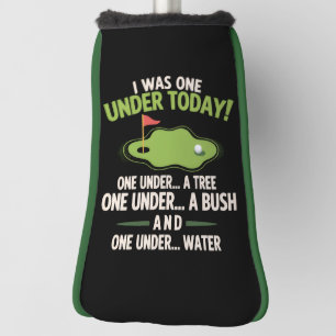 I Was One Under Today Golfer Golf Lover Golfing  Head Cover
