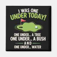 I Was One Under Today Golfer Golf Lover Golfing 