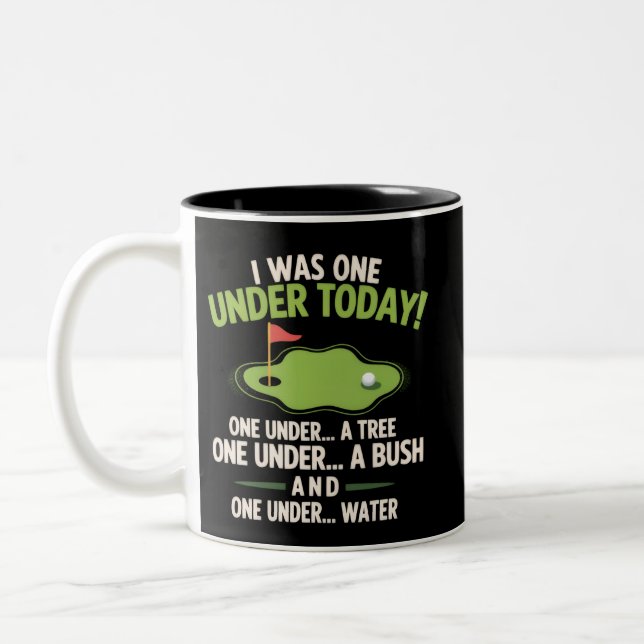 I Was One Under Today Golfer Golf Lover Golfing  Two-Tone Coffee Mug (Left)