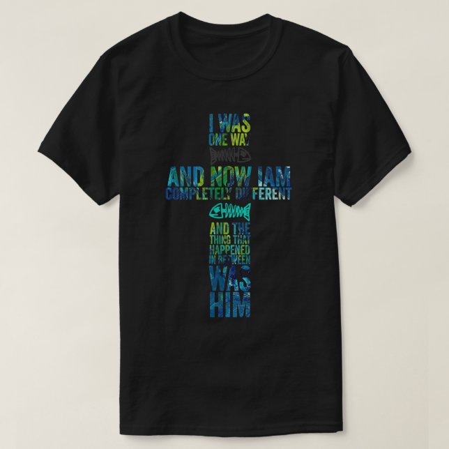 I WAS ONE WAY THE CHOSEN  T-Shirt (Design Front)