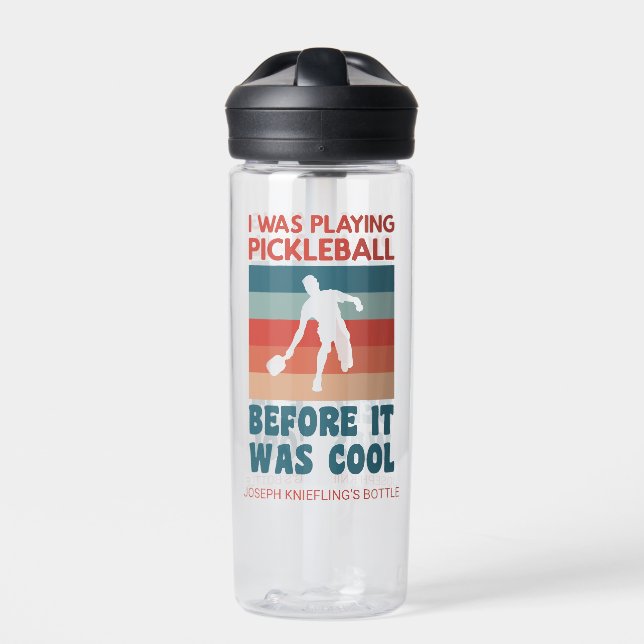 I Was Playing Pickleball Before It Was Cool Name Water Bottle (Front)