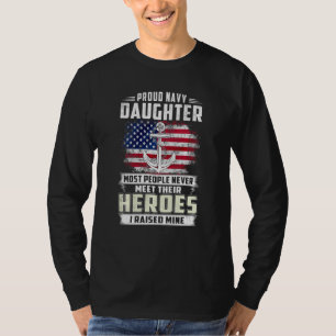 I Was Raised By My Hero Us Na Vy Proud Daughter Ve T-Shirt