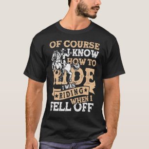 I Was Riding When I Fell Off Horseback & Horsesho T-Shirt