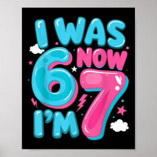I Was Six Now I'm Seven 67 Groovy 7th Birthday Dec Poster