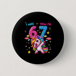 I Was Six Now I'm Seven Dabbing Unicorn 67 Meme 7t 6 Cm Round Badge