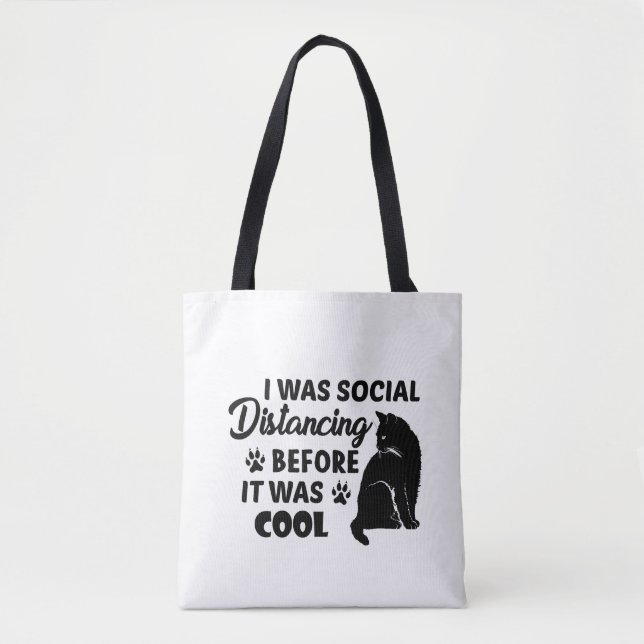 i was social distancing before it was cool | cats  tote bag (Front)