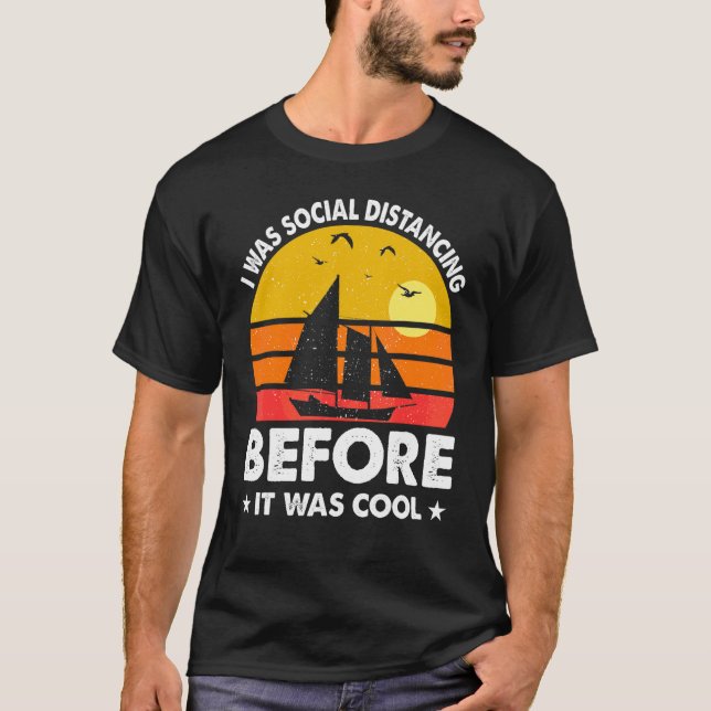 I Was Social Distancing Before It Was Cool Sunset  T-Shirt (Front)