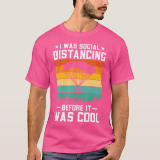 I Was Social Distancing Before - Retro Skydiving S T-Shirt