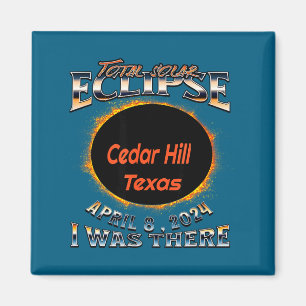 I Was Solar Eclipse Cedar Hill Texas Magnet