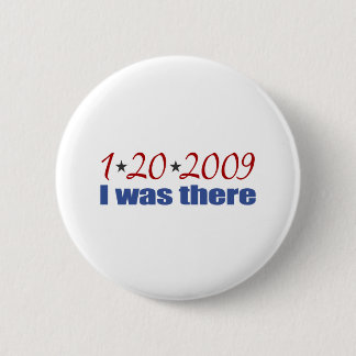 I was There 1-20-09 Obama 6 Cm Round Badge