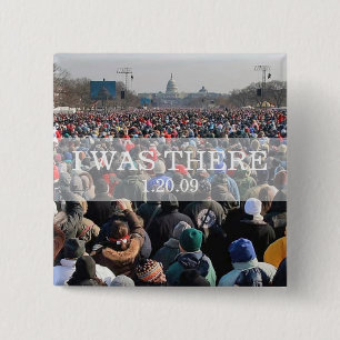 I WAS THERE: Crowd at Inauguration Ceremony 15 Cm Square Badge