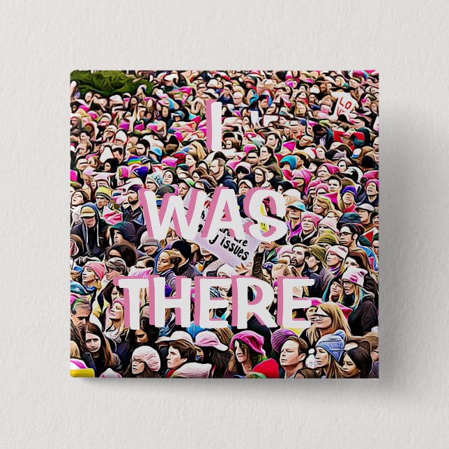 I Was There, March for Women's Equality Button (Front)