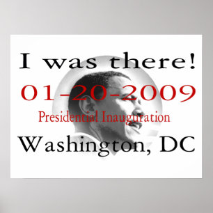 "I WAS THERE" Obama Inauguration 48"x36" Poster