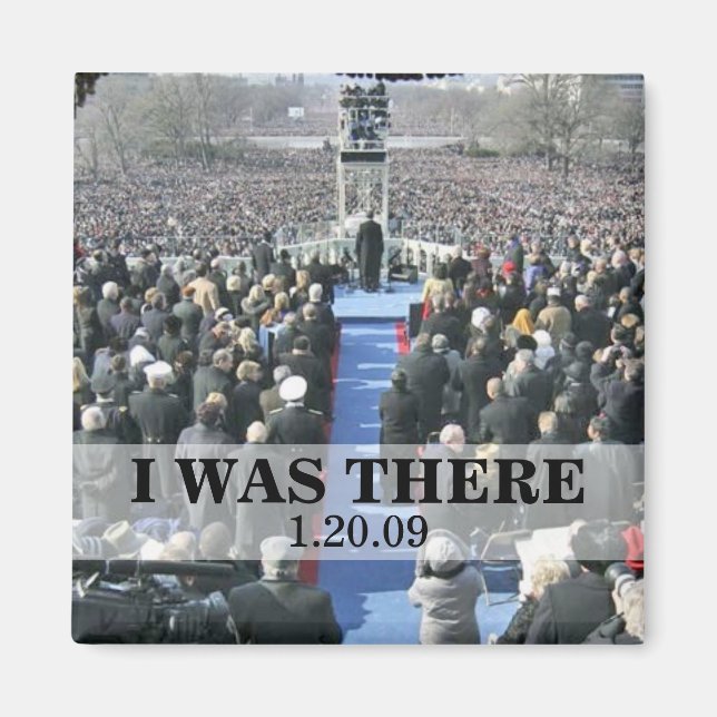 I WAS THERE: President Obama Inauguration Magnet (Front)