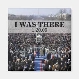 I WAS THERE: President Obama Inauguration Magnet
