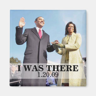 I WAS THERE: President Obama Inauguration Magnet