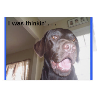 I was thinkin' . . .