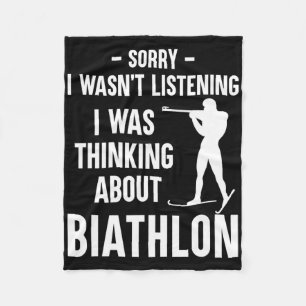 I Was Thinking About Biathlon - Skiing Shooting Bi Fleece Blanket