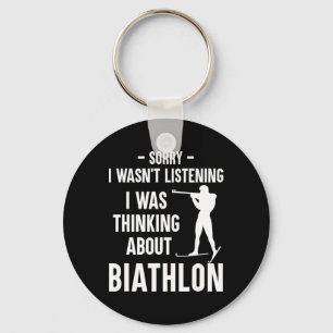 I Was Thinking About Biathlon - Skiing Shooting Bi Key Ring