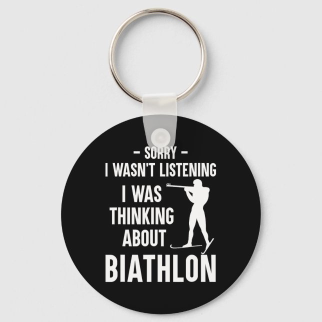 I Was Thinking About Biathlon - Skiing Shooting Bi Key Ring (Front)