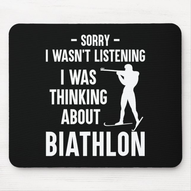 I Was Thinking About Biathlon - Skiing Shooting Bi Mouse Mat (Front)