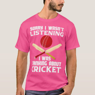 I Was Thinking About Cricket T-Shirt