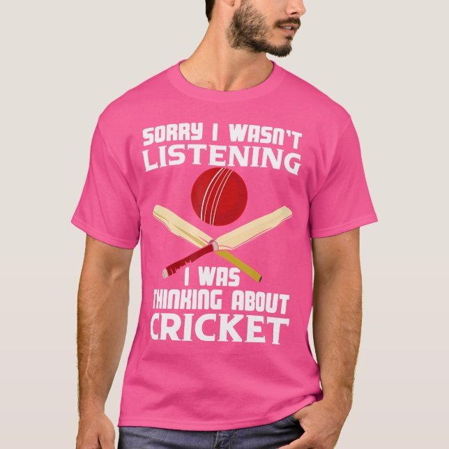 I Was Thinking About Cricket T-Shirt (Front)